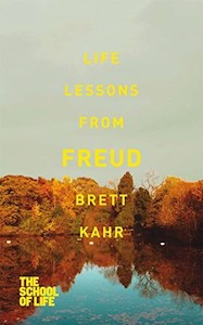 Life Lessons From Freud by Brett Kahr