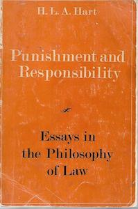 Punishment And Responsibility by H. L. A. Hart