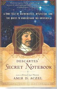 Descartes's Secret Notebook: A True Tale Of Mathematics, Mysticism, And The…