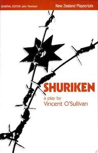 Shuriken - a Play by Vincent O'Sullivan