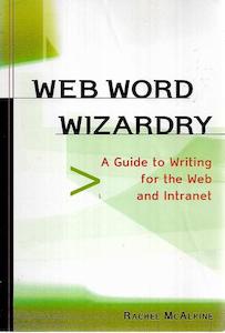 Second hand book: Web Word Wizardry: A Guide for Writing on the Web and Intranet by Rachel McAlpine