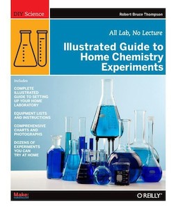 Illustrated Guide To Home Chemistry Experiments: All Lab, No Lecture by Robert B…