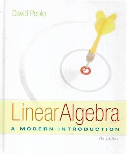 Linear Algebra: A Modern Introduction by David Poole