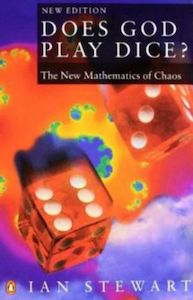 Does God Play Dice?: the New Mathematics of Chaos  by Ian Stewart