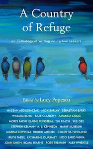 A Country Of Refuge: An Anthology Of Writing On Asylum Seekers