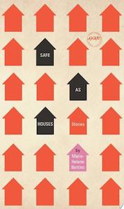 Safe As Houses by Marie-Helene Bertino