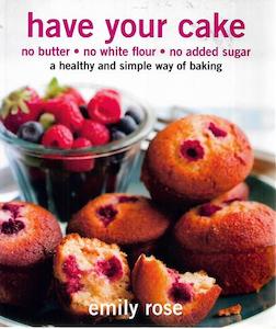 Second hand book: Have Your Cake by Emily Rose