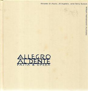 Allegro Al Dente: Pasta & Opera by Jill Dupleix and Terry Durack and Rinaldo Di Stasio