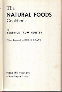 The Natural Foods Cookbook by Beatrice Trum Hunter