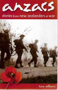 Second hand book: Anzacs: Stories From New Zealanders At War by Tony Williams