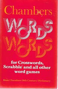 Chambers Words: For Crosswords, Scrabble And All Other Word Games by J. Simpson