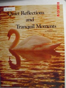 Quiet Reflections And Tranquil Moments by Patience Strong