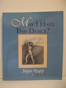 May I Have This Dance? by Joyce Rupp