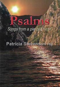 Psalms: Songs From a Pierced Heart by Patricia Stevenson