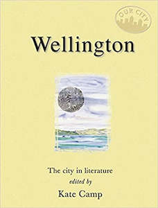 Wellington: The City in Literature (Our City) by Kate Camp