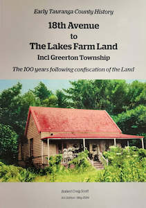 Early Tauranga History 18th Avenue to The Lakes Farm land including Greerton