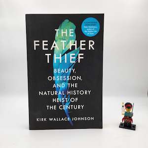 Books: The Feather Thief - Kirk Wallace Johnson