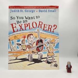 So You Want to Be an Explorer? - Judith St. George