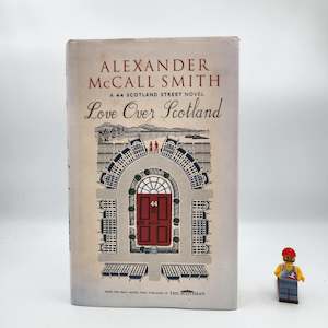 Love Over Scotland (44 Scotland Street #3) - Alexander McCall Smith