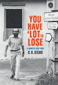 You Have a Lot to Lose: a Memoir, 1956-1986