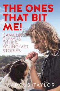 Ones That Bit Me : Camels, cows & other young-vet stories