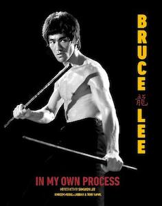 Bruce Lee: In My Own Process