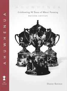 Books: Ahuwhenua: Celebrating 90 Years of Maori Farming