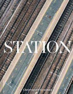 Station: A journey through 20th and 21st century railway architecture and design