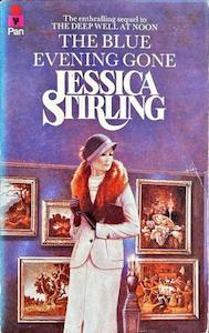 Second hand goods: The Blue Evening Gone - By Jessica Stirling