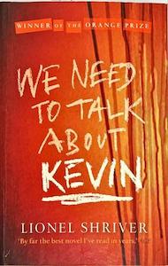 We Need to Talk About Kevin - By Lionel Shriver