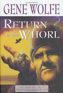 Return To The Whorl - By Gene Wolfe