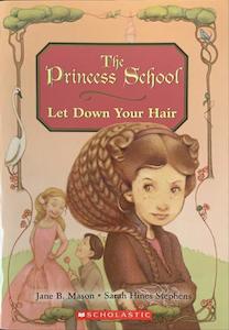 Second hand goods: The Princess School - Let down your hair - By Jane B. Mason, Sarah Hines Stephens