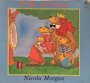 Second hand goods: Pride of Lions - By Nicola Morgan