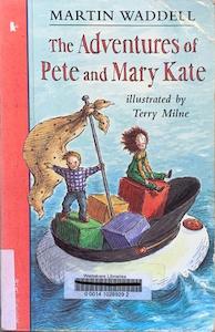 The Adventures Pete and Mary Kate - By Martin Waddell