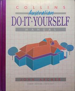 Collins Australian Do It Yourself Manual - By John Archer