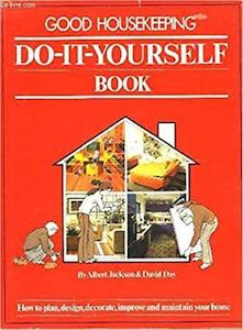 Good Housekeeping: Do-it-yourself Book - By Albert Jackson , David Day