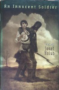 Second hand goods: An Innocent Soldier - By Josef Holub