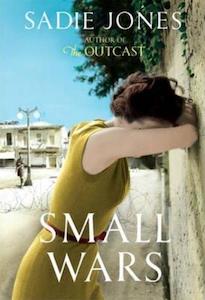 Small Wars - By Sadie Jones