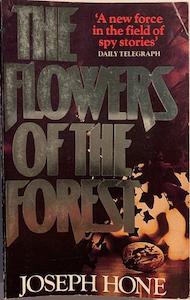 Second hand goods: The Flowers of the Forest - By Joseph Hone