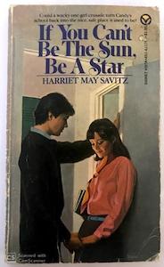 If You Can't Be The Sun, Be A Star - By Harriet May Savitz