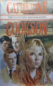 THE CULTURED HANDMAIDEN - By Catherine Cookson