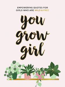 Gift: You Grow Girl