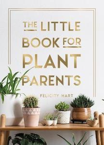 Gift: The Little Book For Plant Parents