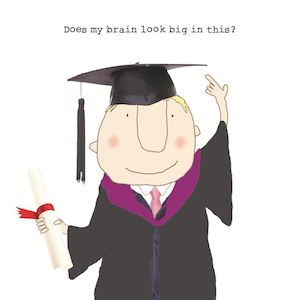 Gift: Rosie Made A Thing - Does My Brain Look Big In this? Male - Graduation Card