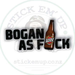 Clothing: Bogan as Fuck Vinyl Bumper Sticker