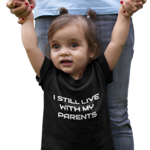 I Still Live With My Parents - teeshirt