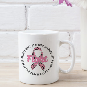 Fight -Strength - Courage Mug