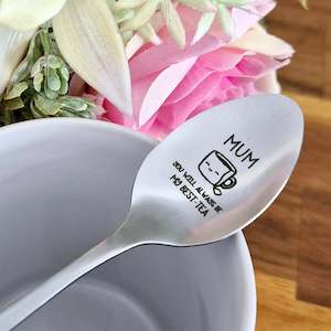 Mum you will always be my best-tea spoon