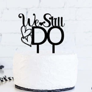 We Still Do - Anniversary Cake Topper (3)