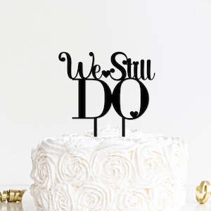 We Still Do - Anniversary Cake Topper (1)